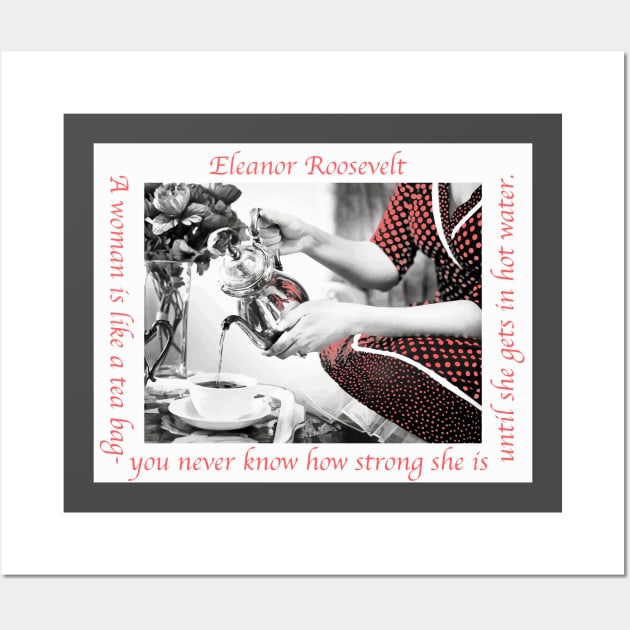 Eleanor Roosevelt Quote Wall Art by candhdesigns